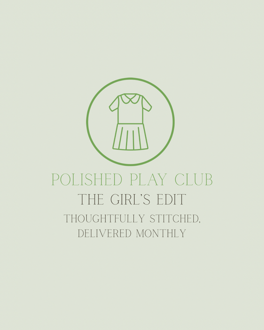 Polished Play Club: The Girls Edit